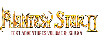 Phantasy Star II Text Adventure Volume 8: Shilka's Adventure - Clear Logo Image