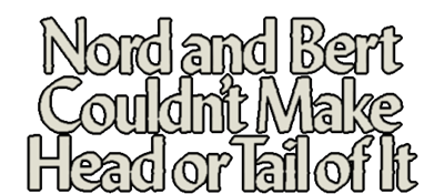 Nord and Bert Couldn't Make Head or Tail of It - Clear Logo Image