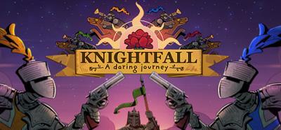 Knightfall: A Daring Journey - Banner Image