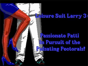 Leisure Suit Larry III: Passionate Patti in Pursuit of the Pulsating Pectorals - Screenshot - Game Title Image