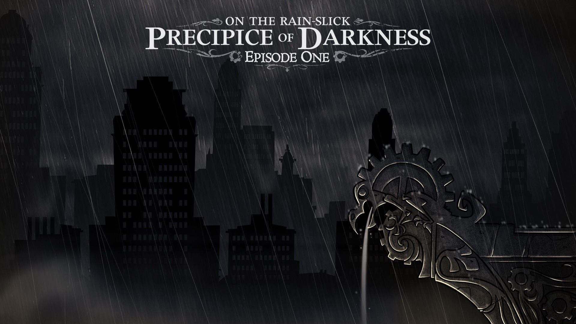 On the Rain-Slick Precipice of Darkness: Episode One