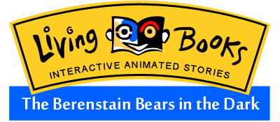 Living Books: The Berenstain Bears in the Dark - Clear Logo Image