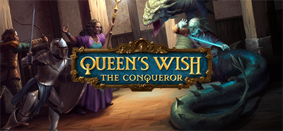 Queen's Wish: The Conqueror - Banner Image