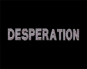 Desperation - Screenshot - Game Title Image