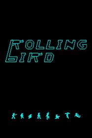 Rolling Bird