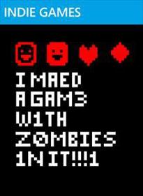 I MAED A GAM3 W1TH Z0MB1ES!!!1