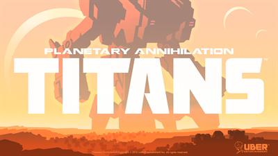 Planetary Annihilation: TITANS - Fanart - Background Image