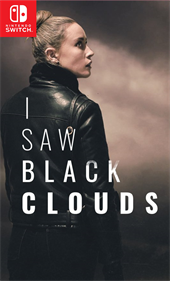 I Saw Black Clouds