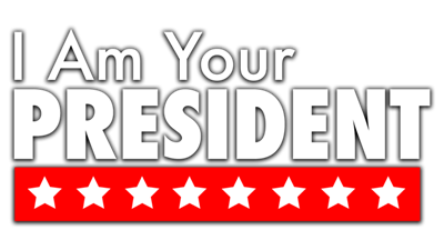 I Am Your President - Clear Logo Image
