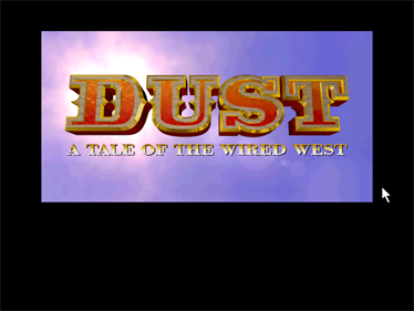 Dust: A Tale of the Wired West - Screenshot - Game Title Image