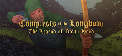 Conquests of the Longbow: The Legend of Robin Hood - Banner Image