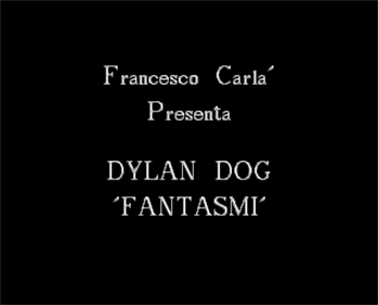 Dylan Dog 16: Fantasmi - Screenshot - Game Title Image