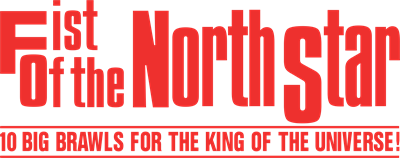 Fist of the North Star: 10 Big Brawls for the King of the Universe! - Clear Logo Image