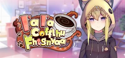 I'a I'a Cofflhu Fhtagnyaa - Banner Image