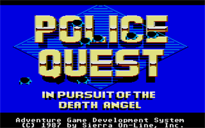 Police Quest: In Pursuit of the Death Angel - Screenshot - Game Title Image