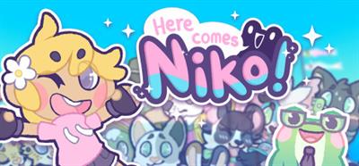 Here Comes Niko! - Banner Image