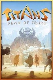TITANS: Dawn of Tribes - Fanart - Box - Front Image
