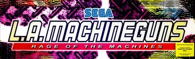 L.A. Machineguns: Rage of the Machines - Arcade - Marquee Image