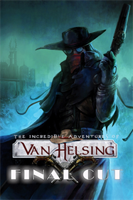 The Incredible Adventures of Van Helsing: Final Cut - Poster Image