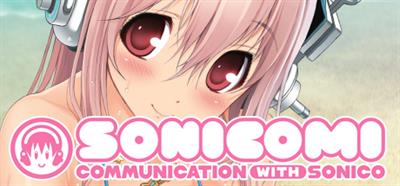 SoniComi: Communication with Sonico - Banner Image