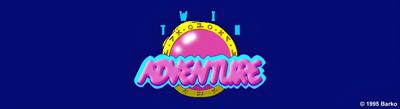 Twin Adventure - Arcade - Marquee Image