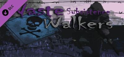 Waste Walkers: Subsistence - Banner Image