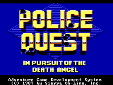 Police Quest: In Pursuit of the Death Angel - Screenshot - Game Title Image