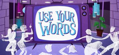 Use Your Words - Banner Image