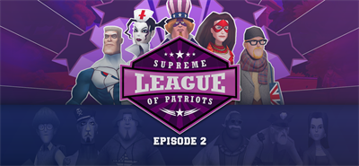 Supreme League of Patriots - Episode 2 - Banner Image