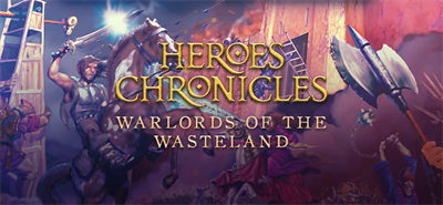 Heroes Chronicles [Chapter 1]: Warlords of the Wasteland - Banner Image