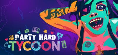 Party Hard Tycoon - Banner Image