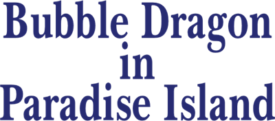 Bubble Dragon In Paradise Island - Clear Logo Image