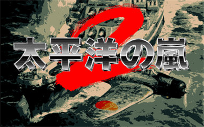 Taiheiyou no Arashi 2 - Screenshot - Game Title Image