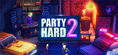 Party Hard 2 - Banner Image