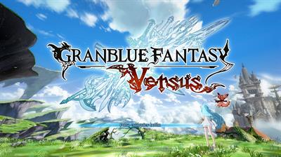Granblue Fantasy: Versus - Screenshot - Game Title Image