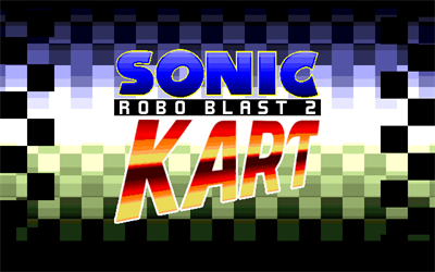 Sonic Robo Blast 2 Kart - Screenshot - Game Title Image