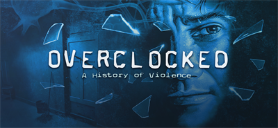 Overclocked: A History of Violence - Banner Image