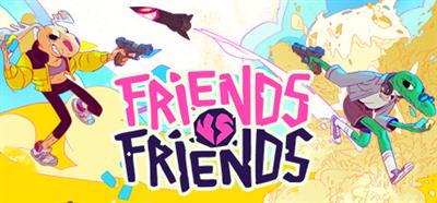 Friends vs Friends - Banner