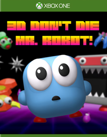 3D Don't Die Mr. Robot
