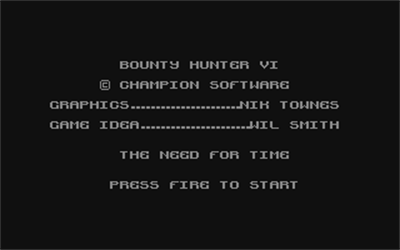 Bounty Hunter VI: The Need for Time - Screenshot - Game Title Image