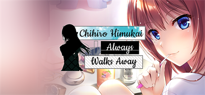 Chihiro Himukai Always Walks Away - Banner Image