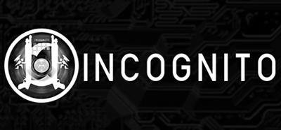 Incognito - Banner Image