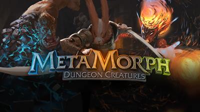 MetaMorph: Dungeon Creatures - Fanart - Background Image