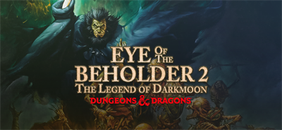 Eye of the Beholder II: The Legend of Darkmoon - Banner Image
