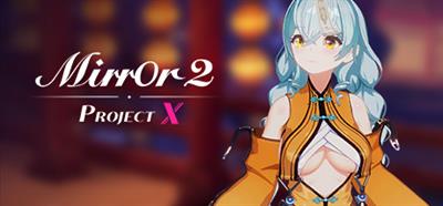 Mirror 2: Project X - Banner Image