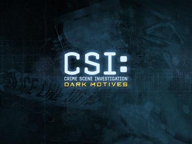 CSI: Crime Scene Investigation: Dark Motives - Screenshot - Game Title Image