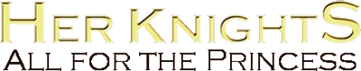 Her Knights: All for the Princess - Clear Logo Image