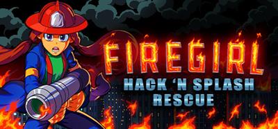 Firegirl: Hack 'n Splash Rescue - Banner Image