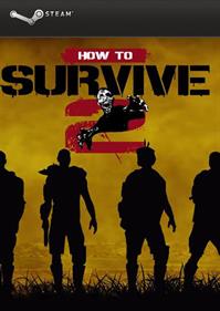 How to Survive 2 - Fanart - Box - Front Image