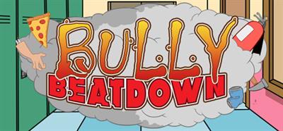 Bully Beatdown - Banner Image